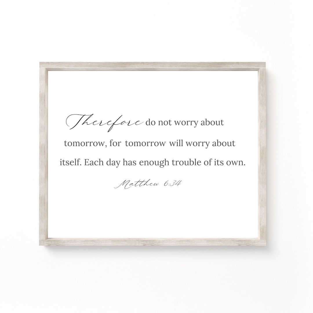 Matthew 6:34 Do Not Worry About Tomorrow Bible Verse Wall Art Print ...