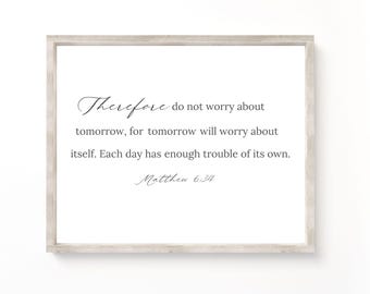 Matthew 6:34 Do Not Worry About Tomorrow Bible Verse wall art print Scripture Verse printable Baptism Nursery Christian, Farm Wall Decor