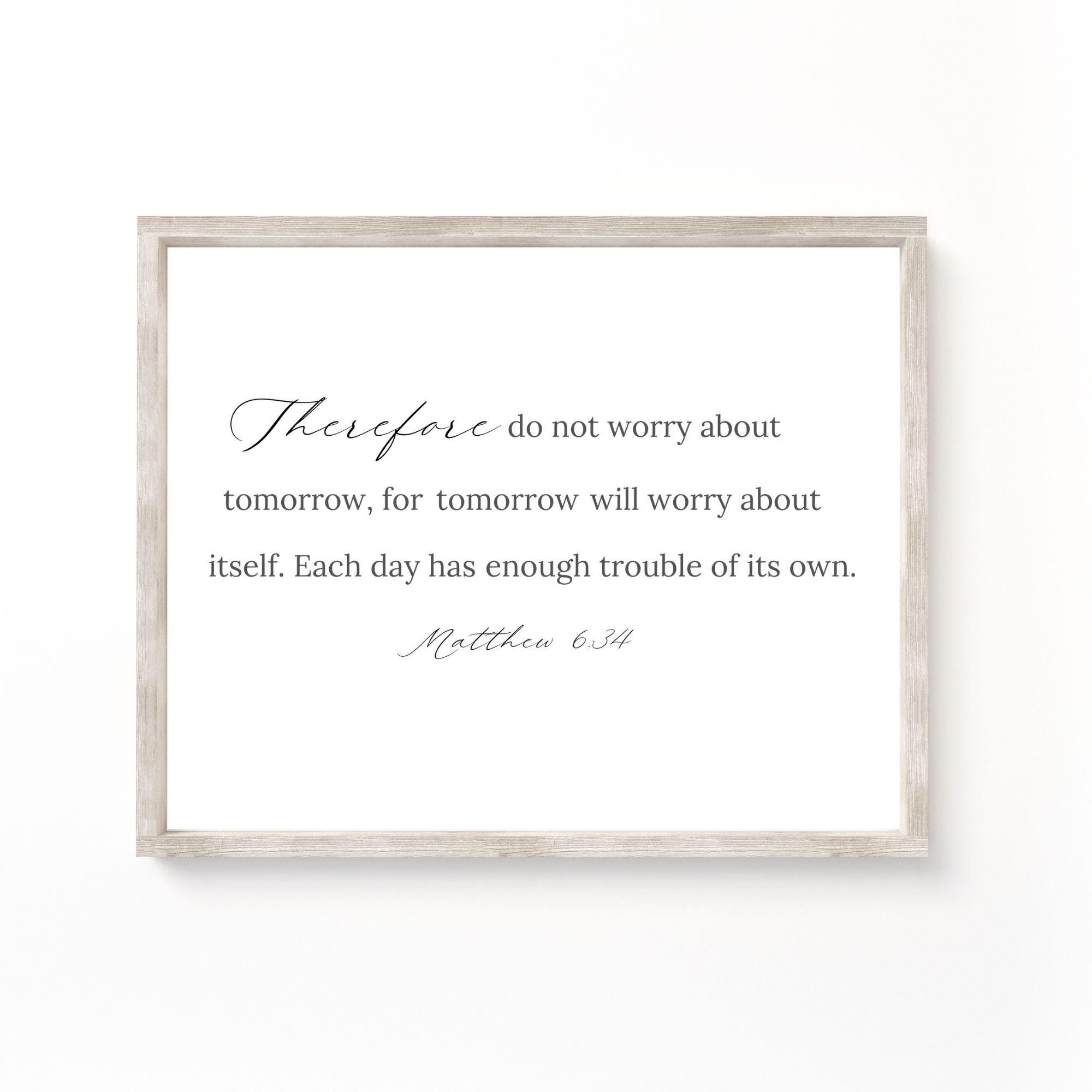 Matthew 6:34 Do Not Worry About Tomorrow Bible Verse Wall Art Print ...
