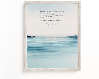 Psalm 51:10 Create in me a clean heart Bible Verse wall art Print Ocean Landscape Scripture printable Christian office Beach house