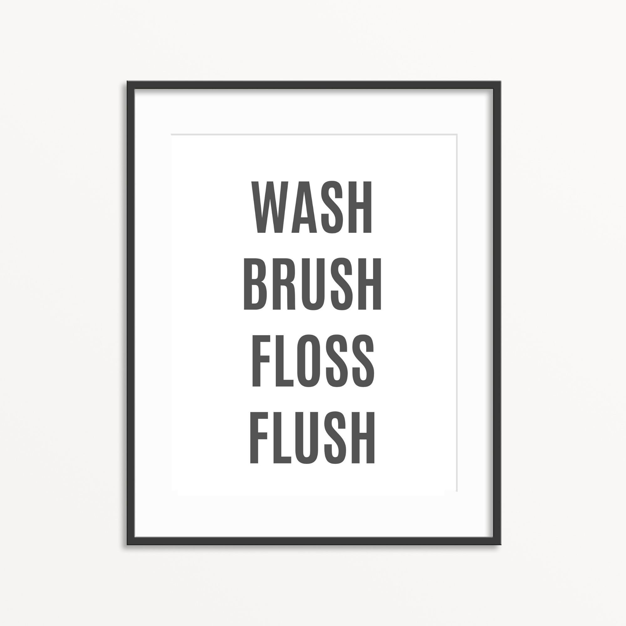 Wash Brush Floss Flush Printable, Bathroom Wall Art, Toilet Poster