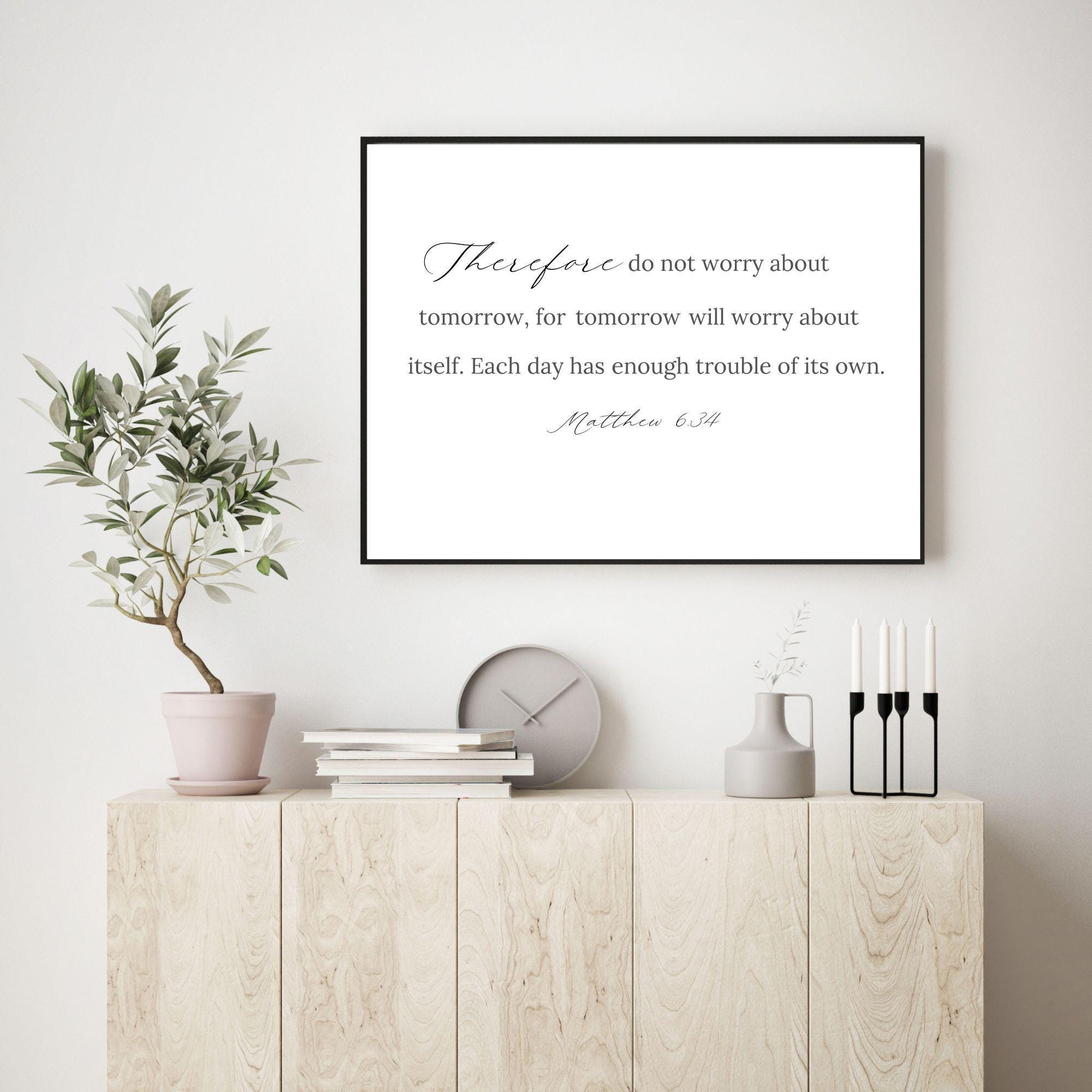 Matthew 6:34 Do Not Worry About Tomorrow Bible Verse Wall Art Print ...