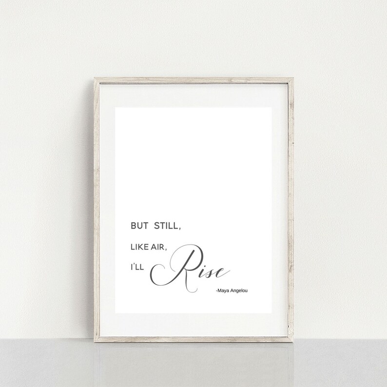 But still like air ill rise maya angelou quote print etsy