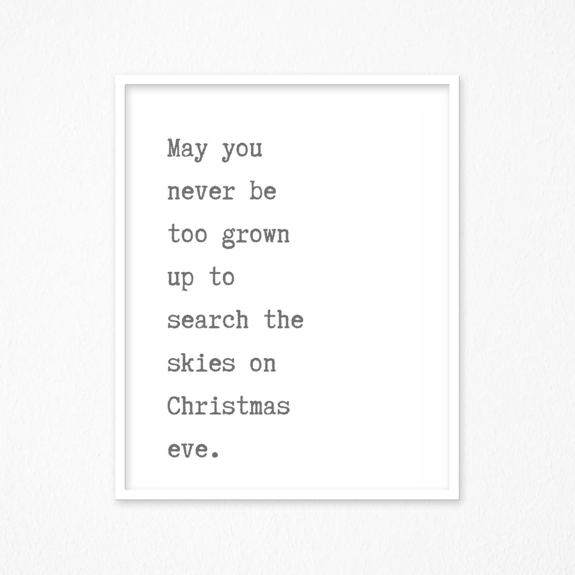 May You Never Be Too Grown up to Search the Skies on Christmas Eve