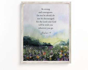 Be Strong and Courageous Printable Art. Joshua 1:9. Christian Wall Art. Bible Wall Art. Bible Verse Print. Bible Quote, Scripture Print
