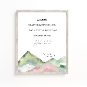 Psalm 61:2 When my Heart is Overwhelmed Lead me to the Rock that is Higher Than I Bible Verse Wall Art Scripture Wall Art Scripture nursery