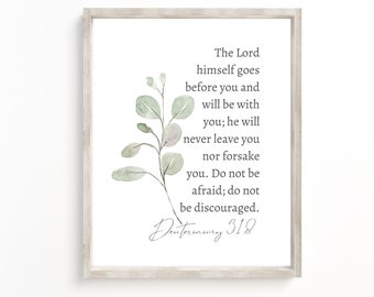 Deuteronomy 31:8 The Lord Himself goes before you and will be with you Bible Verse Wall Art, Scripture Wall Art, Christian print