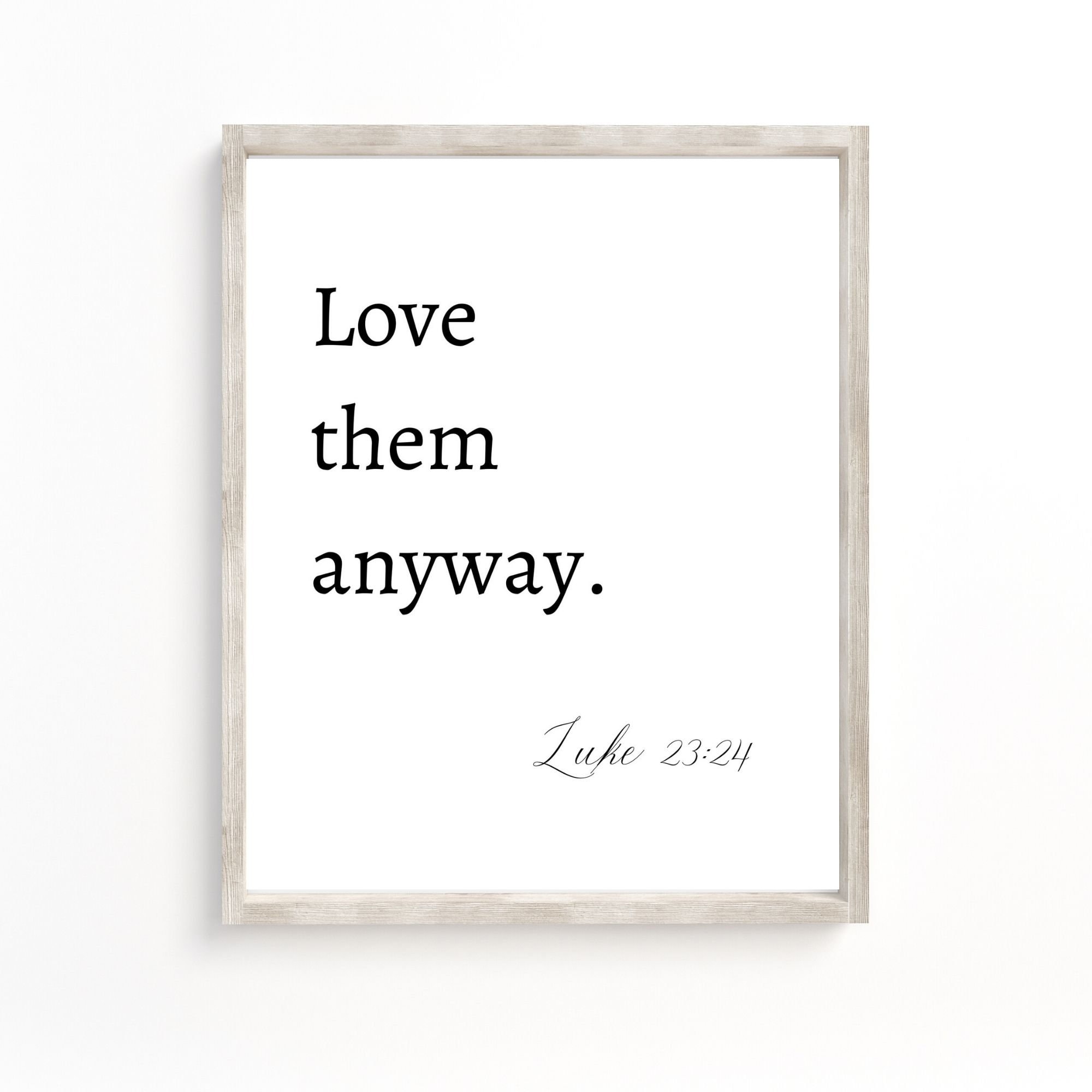 Love Them Anyway Quotes