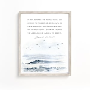 Isaiah 43:18 Print, Behold, I am doing a new thing, Printable bible verse wall art, Watercolor Bible Verse wall art print Christian Woman