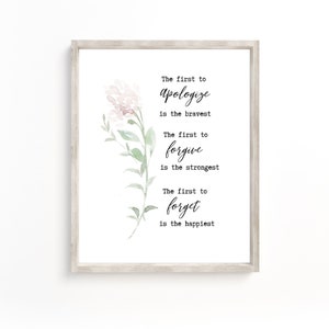 Puede incluir: Una acuarela de una rama floral con una cita que dice: "El primero en disculparse es el más valiente. El primero en perdonar es el más fuerte. El primero en olvidar es el más feliz."