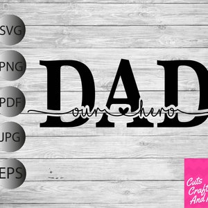 Papai, nosso herói SVG, arquivo de corte do Dia dos Pais, Cricut Silhouette, svg pdf png jpg eps, presente do papai, presente do papai, primeiro dia dos pais do papai, aniversário do papai
