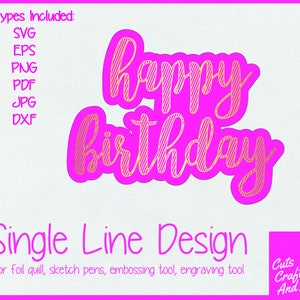 Happy Birthday single line svg, foil, quill, emboss, invisible ink, sketch pen, engraving, digital download, Cricut Silhouette, card making