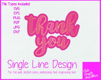 Thank You Single Line SVG: Foil Quill, Sketch Pen, Emboss (Digital Download)