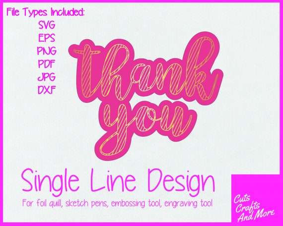 Thank You Single Line Svg, Foil, Quill, Emboss, Invisible Ink, Sketch Pen,  Engraving, Digital Download, Cricut Silhouette, Card Making 