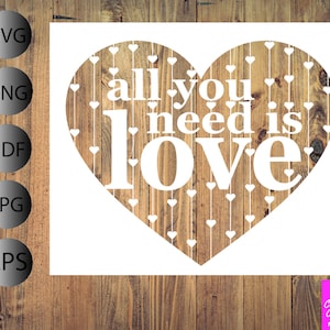 All you need is love, Papercut Template, Cricut Silhouette, svg pdf png jpg eps, Handcutting, Papercutting, love quote, hearts, svg quote