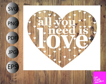 All you need is love, Papercut Template, Cricut Silhouette, svg pdf png jpg eps, Handcutting, Papercutting, love quote, hearts, svg quote