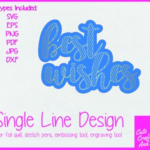 Mejores deseos, línea única svg, papel de aluminio, pluma, relieve, tinta invisible, bolígrafo de dibujo, grabado, descarga digital, Cricut Silhouette, fabricación de tarjetas
