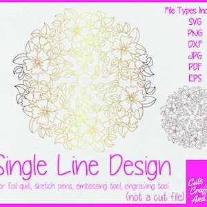 Floral Mandala einzeilige svg, Folie, Federkiel, Prägedruck, unsichtbare Tinte, Skizzenstift, Gravur, digitaler Download, Cricut Silhouette, Kartengestaltung