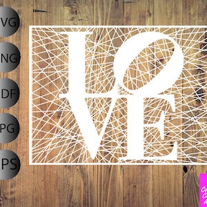 May include: A white cut-out design spelling the word "LOVE" with a web-like pattern in the background. The design is set against a wooden background. The image also includes file type options: SVG, PNG, PDF, JPG, and EPS.