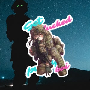 Modern Female Anime Waifu Soldier Moto Meme Sticker "Get wrecked wussy boi"