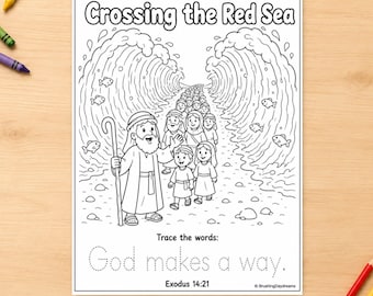 May include: A black and white colouring page titled Crossing the Red Sea, featuring a bearded figure with a staff leading a group of people through parted water. The text reads Trace the words: God makes a way. Exodus 14:21 at the bottom.