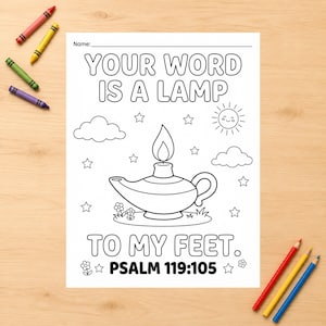 May include: A black and white coloring page featuring the text YOUR WORD IS A LAMP TO MY FEET. PSALM 119:105. The design includes a central oil lamp with a flame, surrounded by clouds, stars, and a smiling sun. Several crayons are placed nearby.