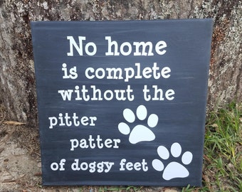 No Home is Complete Without the Pitter Patter of Doggy Feet Canvas