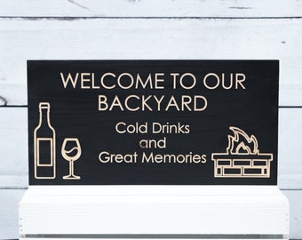 Welcome to our Backyard sign wood engraved fire pit and Wine bottle outdoor custom sign