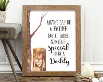 Anyone Can Be a Father But It Takes Someone Special To Be a Daddy Print-Father's Day Print-Tree Print-Love Daddy-Instant Download-Wall Art