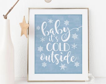 Baby It's Cold Outside-Baby It's Cold Outside Printable Sign-Blue Chalkboard Snowflakes Print-Winter Printable-Christmas Printable-Snowflake