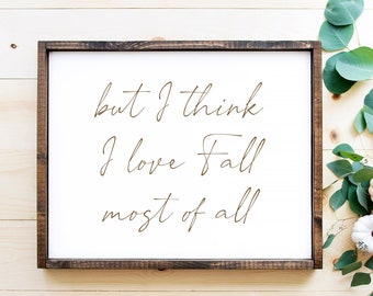 Pero creo que amo el otoño más que nada - Letrero de otoño estilo granja - Arte de pared de otoño en papel antiguo - Letrero con escritura de otoño - Arte de pared de otoño - Imprimible de otoño