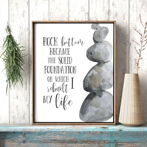 Inspirational Print-Rock Bottom Became the Solid Foundation on which I Rebuilt my Life Print-Printable Art-Rocks-Instant Download-Wall Art