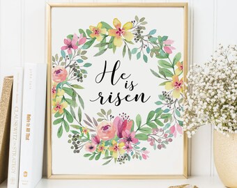 He is Risen Print-He is Risen-Easter Print-Easter Decor-Biblical Print-Scripture Print-Spring Flower Wreath-Instant Download-Wall Art Decor