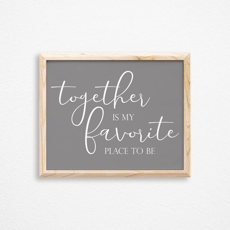 Together is My Favorite Place to Betypography Signtogether Etsy