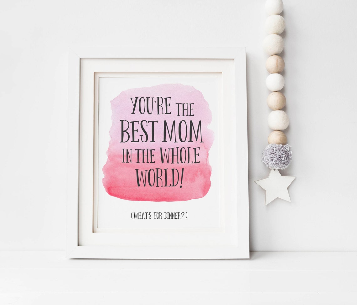 You're the Best Mom in the Whole World Printwhat's Etsy