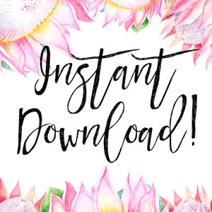 May include: Pink and white watercolor illustration of protea flowers with the text "Instant Download!" in black cursive font.