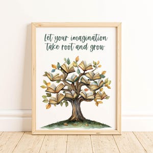 May include: A framed art print featuring a watercolor illustration of a tree with open books for leaves. The text "Let your imagination take root and grow" is at the top. The artwork is set against a white background.
