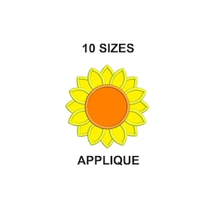 May include: A yellow sunflower applique with an orange center. The image text reads "10 SIZES" and "APPLIQUE".