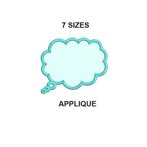 Puede incluir: Una aplicación de burbuja de pensamiento azul con una cola de tres círculos más pequeños. El texto "7 SIZES" y "APPLIQUE" están debajo de la burbuja.