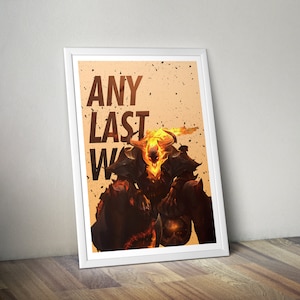 May include: A poster with a fiery demon character in the center, with the text "ANY LAST WORDS" in black letters on a light orange background.