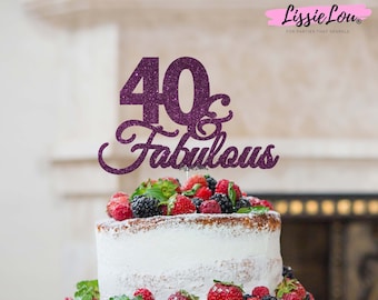 40 & Fabulous Cake Topper 40th Birthday Glitter Card 