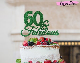 60 & Fabulous Cake Topper 60th Birthday Glitter Card 