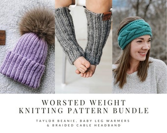 KNITTING PATTERN BUNDLE: Worsted Weight - Taylor Beanie, Baby Leg Warmers, Braided Cable Headband // Worsted Weight Knitting Pattern Bundle