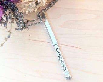 Hidden message bar necklace | Keep Fucking Going