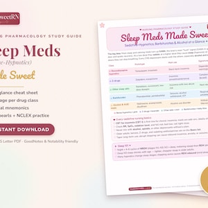 May include: A nursing pharmacology study guide titled Sleep Meds Made Sweet, featuring a table on sedative-hypnotics, barbiturates, and alcohol. The document includes drug classes, prototypes, main uses, and signature watch-outs in a color-coded layout.