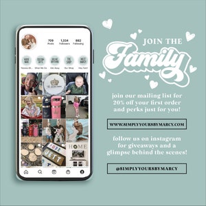 May include: A social media graphic with a phone displaying an Instagram profile. The profile has a grid of photos and the text "JOIN THE Family" with a call to action to join the mailing list for a discount.