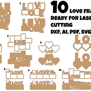 May include: Ten different laser cut frame designs featuring the word "LOVE" in various styles. Each frame has multiple picture openings and is ready for laser cutting. The file formats included are DXF, AI, PDF, SVG, and EPS.
