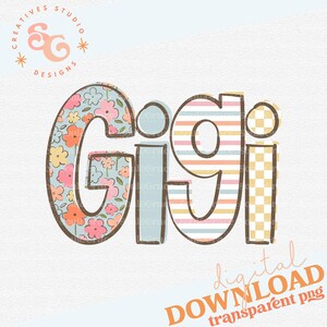 Diseños florales Gigi png para tazas DESCARGA DIGITAL, diseños de sublimación del día de la madre para la abuela, archivos png de letras garabateadas para almohadas, lindos