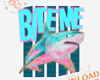 bite me t shirt design funny shirt png for men, summer png for beach bags, great white shark sublimation designs for cruise, trending png