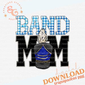 Band Mom Blue Digital Design,  Marching Band Sublimation Png, INSTANT DOWNLOAD, PNG Printable, Sublimation Design